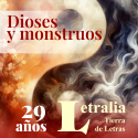 Dioses y monstruos, 29 años de Letralia
