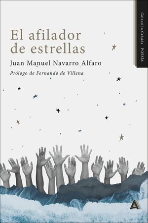 “El afilador de estrellas”, de Juan Manuel Navarro Alfaro