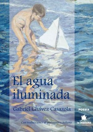 “El agua iluminada”, de Gabriel Chávez Casazola