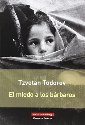 “El miedo a los bárbaros”, de Tzvetan Todorov