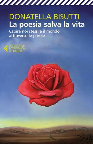 “La poesia salva la vita”, de Donatella Bisutti