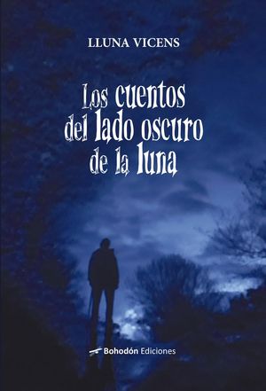 “Los cuentos del lado oscuro de la luna”, de Lluna Vicens