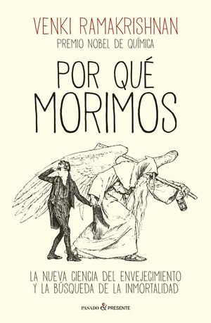 “¿Por qué morimos?”, de Venki Ramakrishnan
