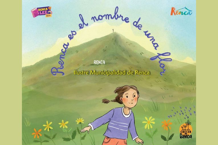 “Renca es el nombre de una flor”, de Daniela Eroles e Isabel Jiménez, con ilustraciones de Antonia Roselló