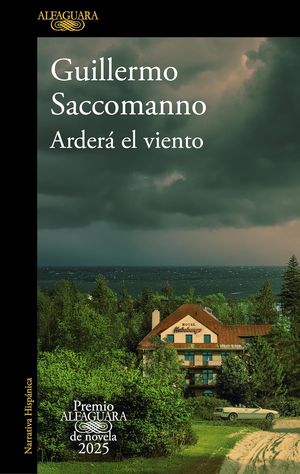 “Arderá el viento”, de Guillermo Saccomanno