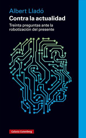 “Contra la actualidad”, de Albert Lladó
