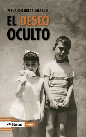 “El deseo oculto”, de Fernando Ugeda