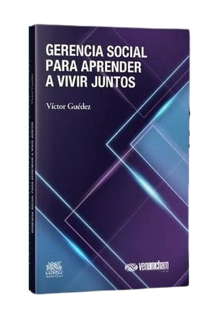 “Gerencia social para aprender a vivir juntos”, de Víctor Guédez