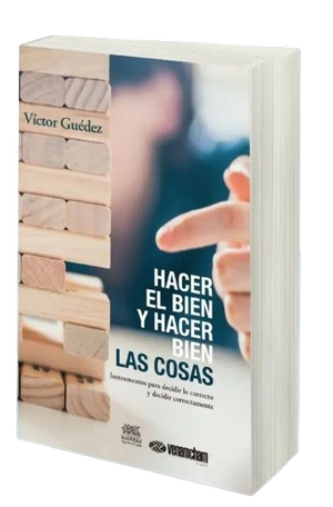 “Hacer el bien y hacer bien las cosas”, de Víctor Guédez