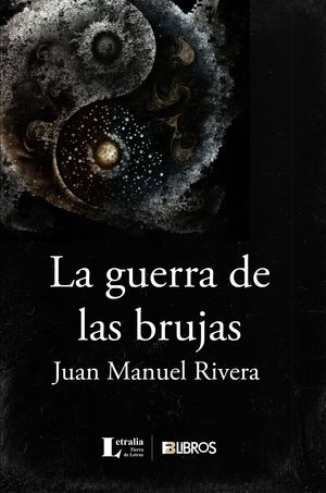 “La guerra de las brujas”, de Juan Manuel Rivera