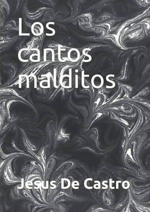 “Los cantos malditos”, de Jesús de Castro