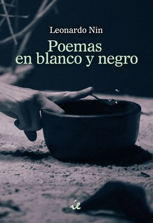 “Poemas en blanco y negro”, de Leonardo Nin