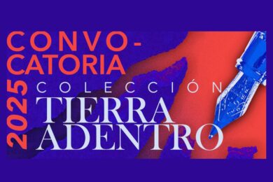 Convocatoria 2025 de la Colección Tierra Adentro