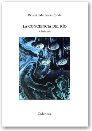 “La conciencia del río”, de Ricardo Martínez-Conde