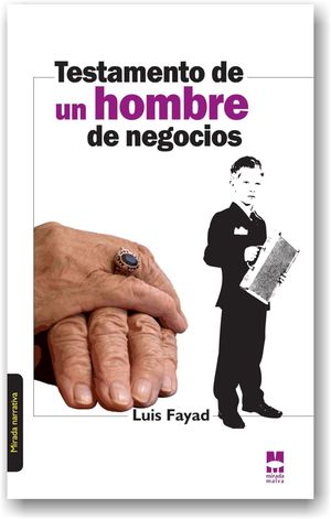 “Testamento de un hombre de negocios”, de Luis Fayad