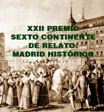 XXII Premio Literario Sexto Continente: Madrid histórico