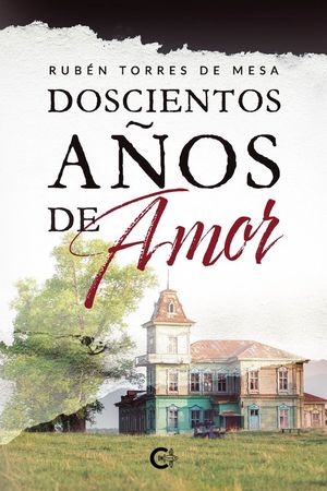 “Doscientos años de amor”, de Rubén Torres de Mesa