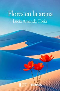 “Flores en la arena”, de Lucía Amanda Coria