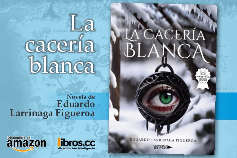 “La cacería blanca”, de Eduardo Larrinaga Figueroa