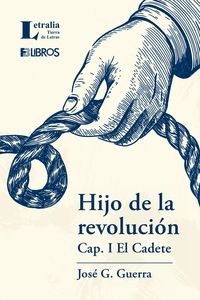 “Hijo de la revolución”, de José G. Guerra