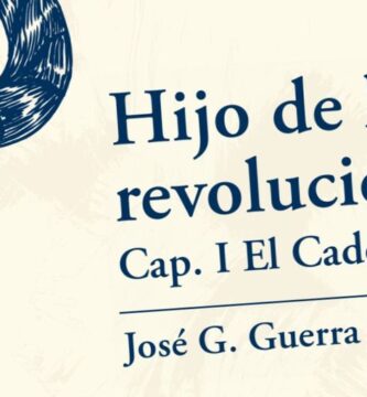 “Hijo de la revolución”, de José G. Guerra