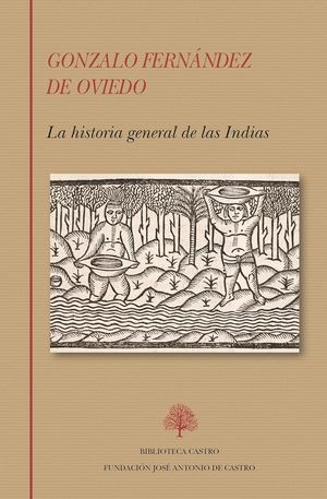 “La historia general de las Indias”, de Gonzalo Fernández de Oviedo