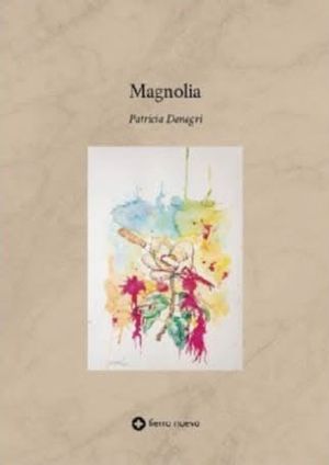 “Magnolia”, de Patricia Denegri