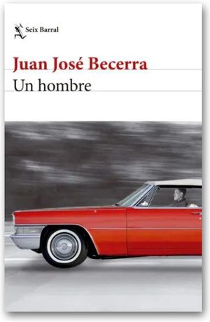“Un hombre”, de Juan José Becerra