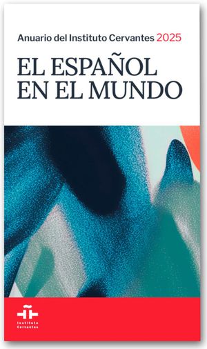 Anuario “El español en el mundo 2025”