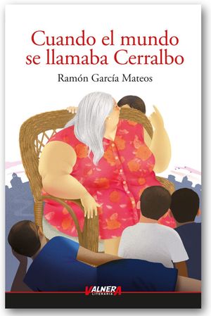 “Cuando el mundo se llamaba Cerralbo”, de Ramón García Mateos