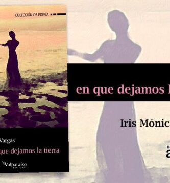 “El día en que dejamos la tierra”, de Iris Mónica Vargas
