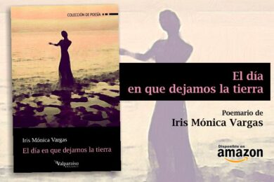 “El día en que dejamos la tierra”, de Iris Mónica Vargas