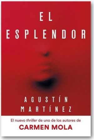 “El esplendor”, de Agustín Martínez