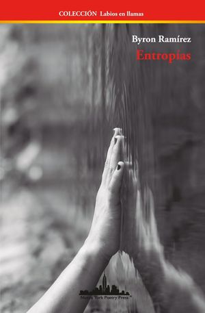 “Entropías”, de Byron Ramírez