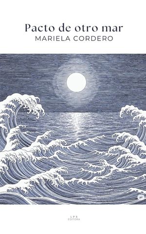 “Pacto de otro mar”, de Mariela Cordero