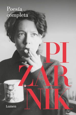 “Pizarnik, poesía completa”, de Alejandra Pizarnik