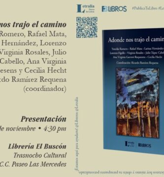 “Adonde nos trajo el camino”, de Ymelda Romero, Rafael Mata, Larissa Hernández, Lorenzo Figallo, Virginia Rosales, Julio Túpac Cabello, Ana Virginia Garroni Requesens y Cecilia Hecht; coordinación de Ricardo Ramírez Requena