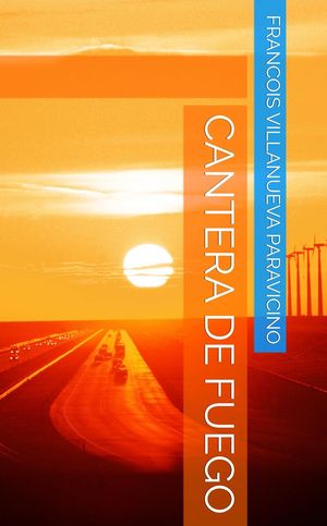 “Cantera de fuego”, de Francois Villanueva Paravicino