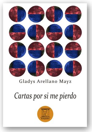 “Cartas por si me pierdo”, de Gladys Arellano Mayz