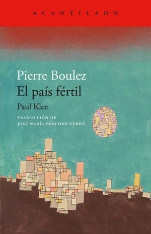 “El país fértil: Paul Klee”, de Pierre Boulez