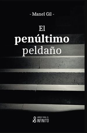 “El penúltimo peldaño”, de Manel Gil