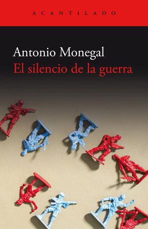 “El silencio de la guerra”, de Antonio Monegal