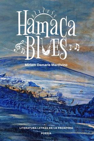 “Hamaca Blues”, de Miriam Damaris Mardivino