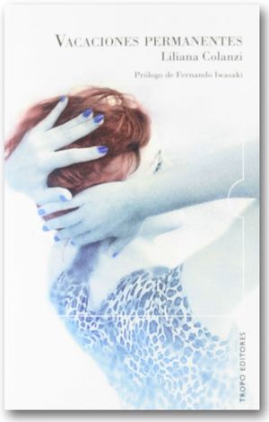 “Vacaciones permanentes”, de Liliana Colanzi