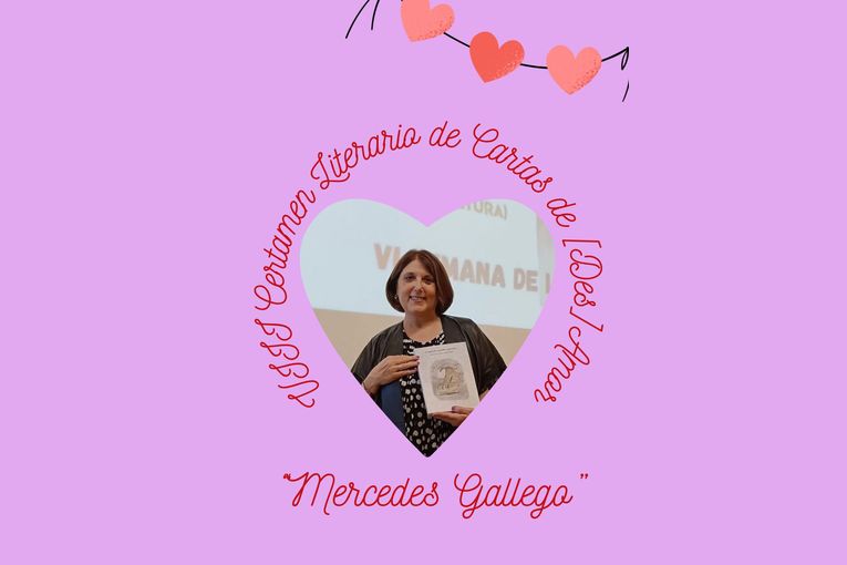VIII Certamen Literario de Cartas de [Des]Amor “Mercedes Gallego”