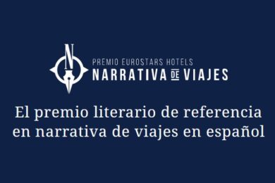 XXI Premio Eurostars Hotels de Narrativa de Viajes