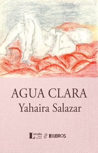 “Agua clara”, de Yahaira Salazar