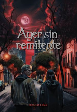“Ayer sin remitente”, de Christian Durán