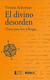 “El divino desorden”, de Viviana Ackerman