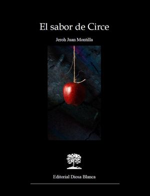 “El sabor de Circe”, de Jeroh Juan Montilla